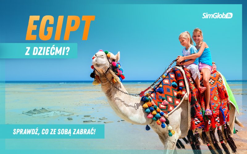 Egipt z dziećmi! Sprawdź co trzeba zabrać!